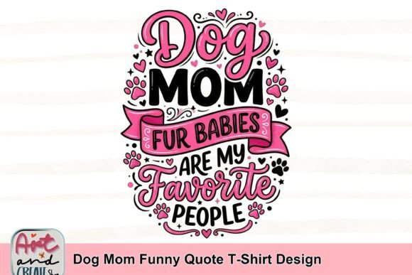 Download Dog Mom Funny Quote T-Shirt Design - Funny Collection